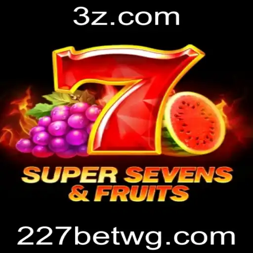 Descubra o emocionante mundo de 7SuperSevensFruits e sua conexão com 227bet login