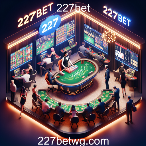 Experimente o Cassino Ao Vivo na 227bet: A Emoção da Jogatina em Tempo Real