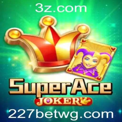 SuperAceJoker: Explorando o Universo do Jogo com 227bet Login